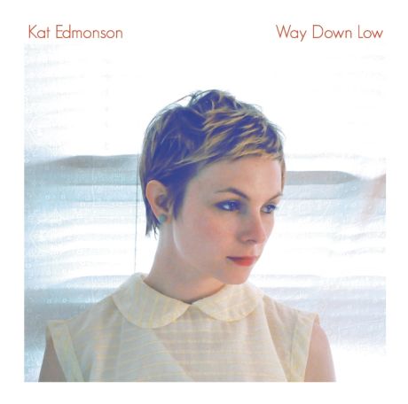 1.0_Cover_Kat_Edmonson_way_down_low